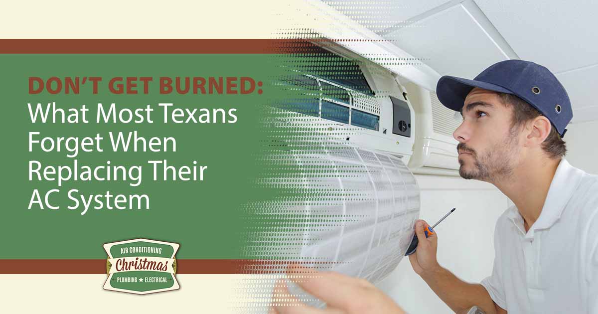 Don’t Get Burned: What Most Texans Forget When Replacing Your AC System in Texas