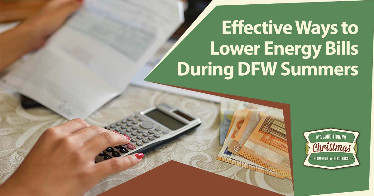 Effective Ways to Lower Energy Bills During DFW Summers