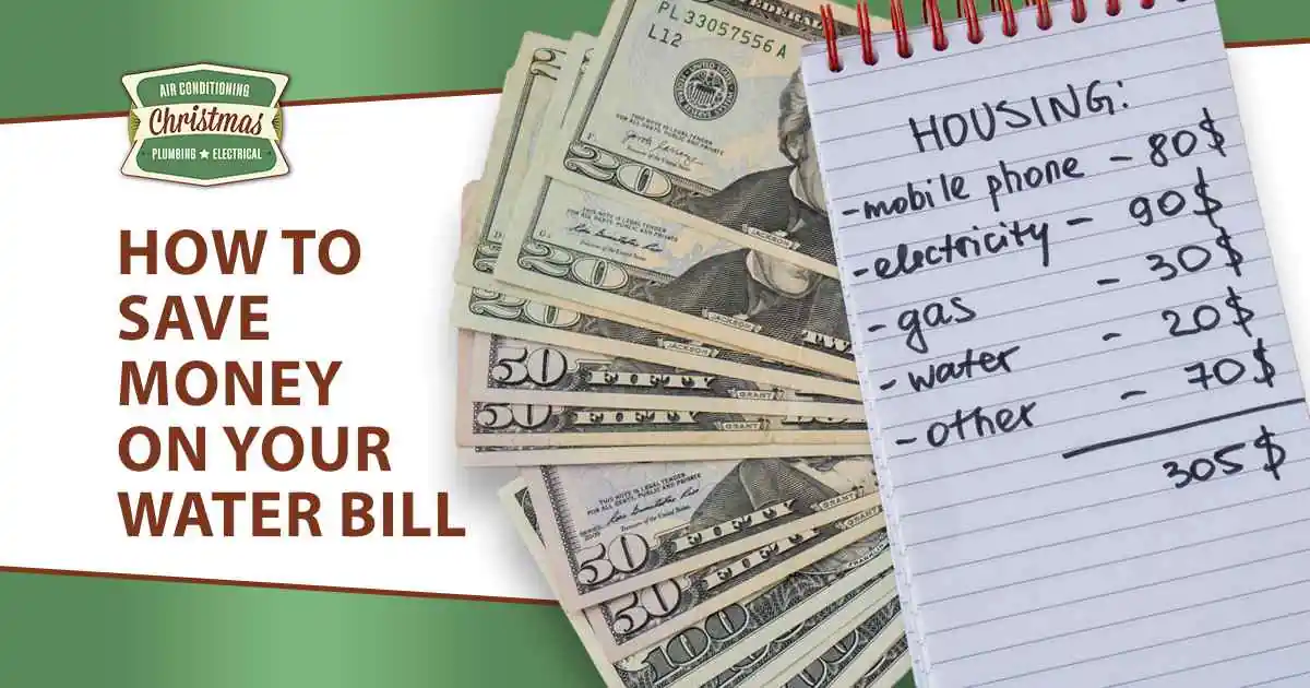 How to Save Money on Your Water Bill Image of a person counting receipts and cash for utility payments, symbolizing rising costs of electricity, water, and gas, featuring Christmas Air Conditioning and Plumbing and highlighting how to save money on your water bill.