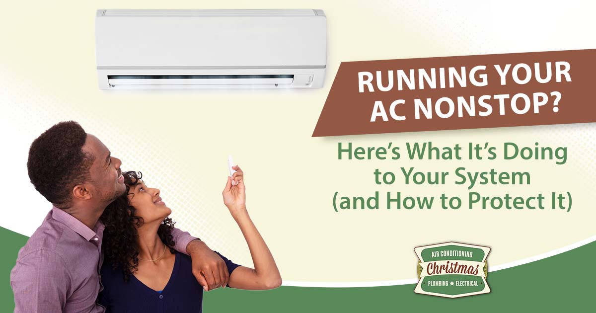 Running Your AC Nonstop? Here’s What It’s Doing to Your System and How to Protect It