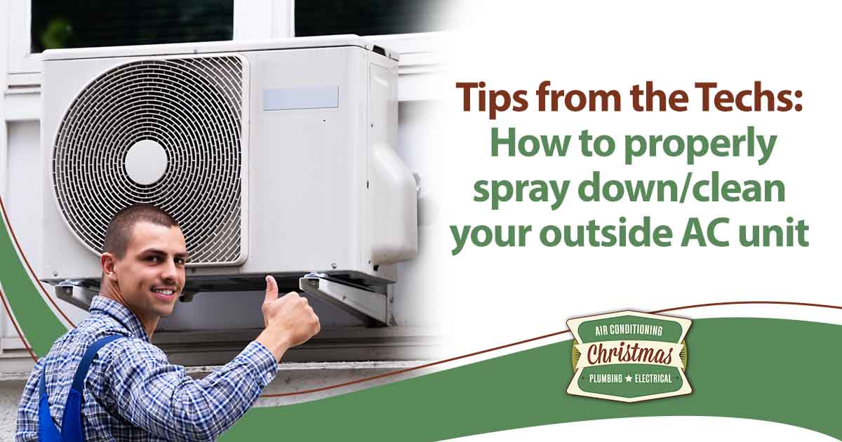 Tips from the Techs: How to properly spray down/clean your outside AC unit