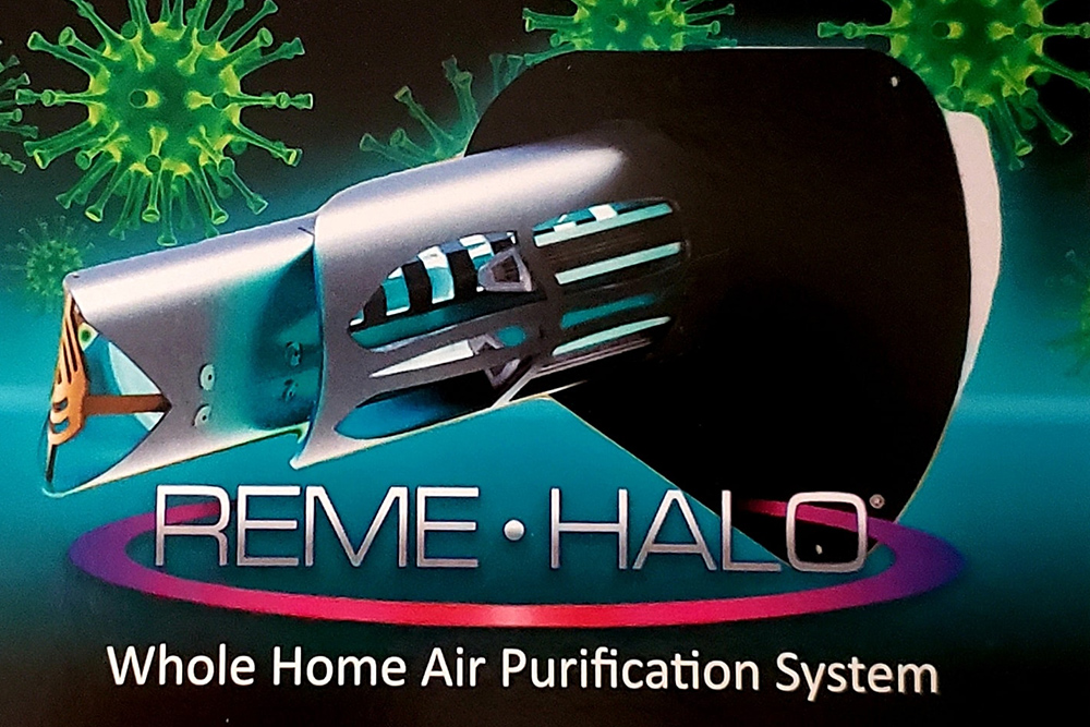 Reme-Halo in-home air purifier to condition the air and remove contaminants.